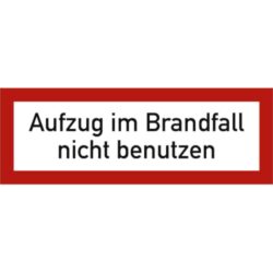 Brandschutzschild Aufzug im Brandfall nicht benutzen