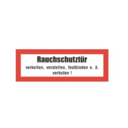 Brandschutzschild mit Text "Rauchschutztür verkeilen,verstellen...."