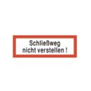 Brandschutzschild als Text Schließweg nicht verstellen!