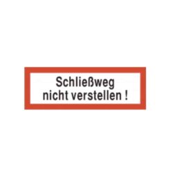 Brandschutzschild als Text Schließweg nicht verstellen!